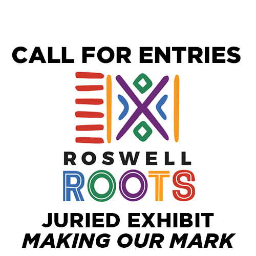 Call for Entries: Roswell Root's Juried Exhibit, Making Our Mark